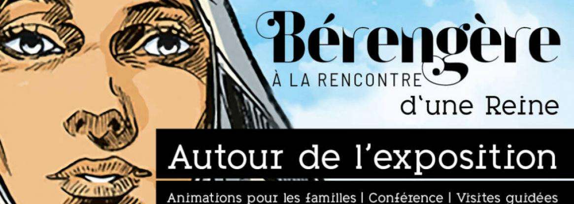 From history to comics: an exceptional exhibition dedicated to Queen Bérengère